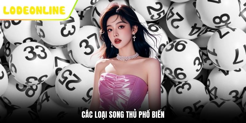 Các loại song thủ phổ biến