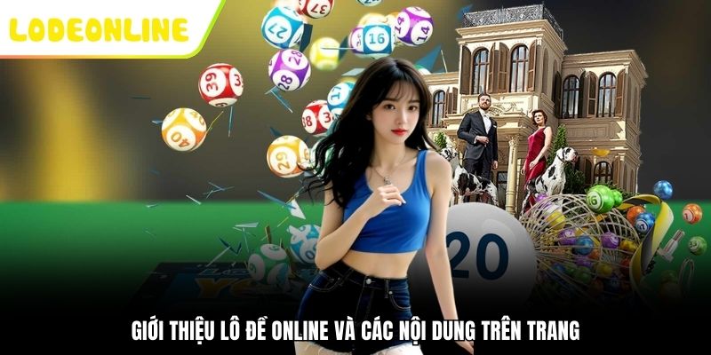 Giới thiệu Lô đề online và các nội dung trên trang